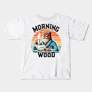 Morning Wood Kids T-Shirt